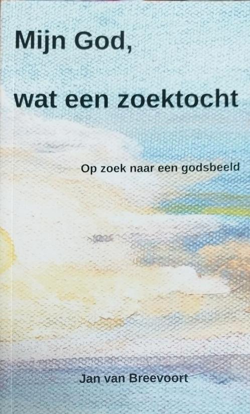 Jan Van Breevoort - Mijn God, wat een zoektocht, Boeken, Godsdienst en Theologie, Zo goed als nieuw, Ophalen of Verzenden