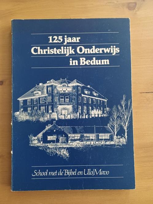125 jaar Christelijk Onderwijs in Bedum, Boeken, Geschiedenis | Stad en Regio, Gelezen, 20e eeuw of later, Ophalen of Verzenden