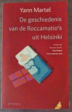 Yann Martel- Geschiedenis Van De Roccamatio's uit Helsinki, Ophalen of Verzenden, Zo goed als nieuw, Europa overig