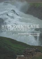 Hyperventilatie ontmaskerd, perfectionisme - Chris Lenaerts, Boeken, Zo goed als nieuw, Verzenden