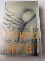 Ronald Giphart - Ik omhels je met duizend armen, Gelezen, Ophalen of Verzenden, Nederland