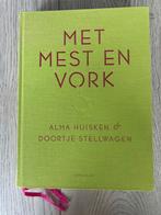 Met mest en vork van Alma Huisken & Doortje Stellwagen, Ophalen of Verzenden, Zo goed als nieuw, Moestuin