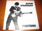 Alvin Stardust: Pretend, Ophalen of Verzenden, Zo goed als nieuw, Pop, Single