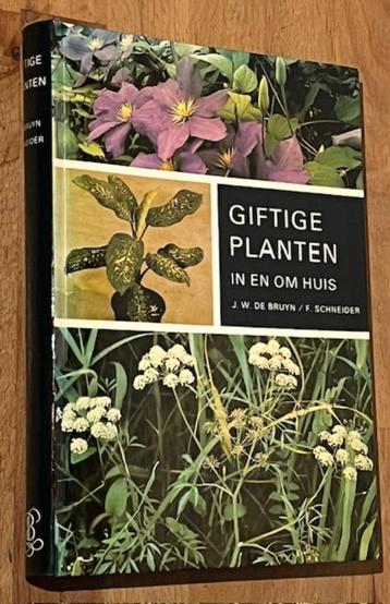 De Bruyn/Schneider. Giftige planten in/om huis. Balkema 1976 beschikbaar voor biedingen