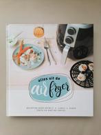Alles uit de Airfryer - Receptenboek, Boeken, Kookboeken, Onbekend, Tapas, Hapjes en Dim Sum, Ophalen of Verzenden, Zo goed als nieuw