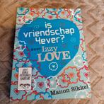 Manon Sikkel- is vriendschap 4ever? Izzy Love, Boeken, Ophalen of Verzenden, Zo goed als nieuw