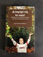 Jij begrijpt mij, he mam! Boek Inge Ketelaar-Blokpoel, Ophalen of Verzenden, Nieuw