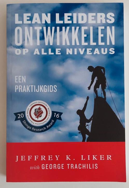 Boek JL Liker - Lean leiders ontwikkelen op alle niveaus, Boeken, Economie, Management en Marketing, Nieuw, Management, Ophalen of Verzenden