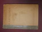 Plantkunde, B. Sijpkens, 11e druk 1922, Ophalen of Verzenden, Gelezen, Bloemen, Planten en Bomen