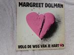 Margreet Dolman -  volg de weg van je hart, Verzenden, 12 inch, Overige genres