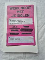 Werk nooit met je idolen - Gideon Karting, Boeken, Ophalen of Verzenden, Zo goed als nieuw, Gideon Karting, Kunst en Cultuur