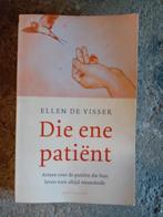 Die ene patiënt- ellen de visser - verhalen patient - arts, Ophalen, Gelezen, Ellen de visser