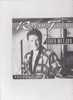Single Ronnie Tober - Leven met jou, Cd's en Dvd's, Vinyl Singles, Ophalen, Single