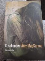 Amy MacKinnon - Geschonden, Ophalen of Verzenden, Zo goed als nieuw, Amy MacKinnon