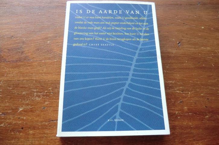 boek - Is de aarde van u - Chief Seattle, Boeken, Filosofie, Gelezen, Ophalen of Verzenden