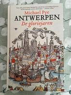 Michael Pye - Antwerpen, de Gloriejaren, Boeken, Ophalen of Verzenden, 15e en 16e eeuw, Zo goed als nieuw, Michael Pye