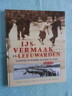 IJsvermaak in Leeuwarden 1850-2000, Ophalen of Verzenden, Zo goed als nieuw