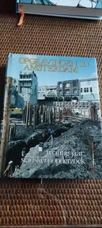 Opgravingen in Amsterdam Bodemvondsten Archeologie, Ophalen of Verzenden, Gelezen