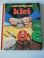 Zelf bezig met Klei - Handboek voor creatieve kinderen, Boeken, Ophalen of Verzenden
