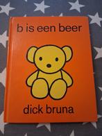 boek dick bruna - b is een beer, Boeken, Ophalen of Verzenden, Gelezen