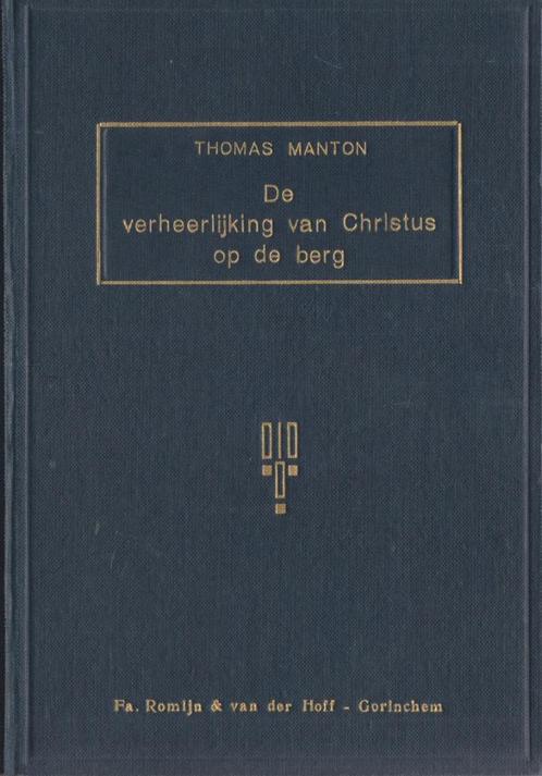 THOMAS MANTON - De verheerlijking van Christus op de berg, Boeken, Godsdienst en Theologie, Gelezen, Ophalen of Verzenden