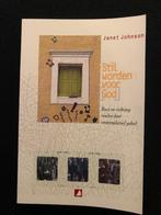 Stil worden voor God; Janet Johnson, Verzenden, Zo goed als nieuw
