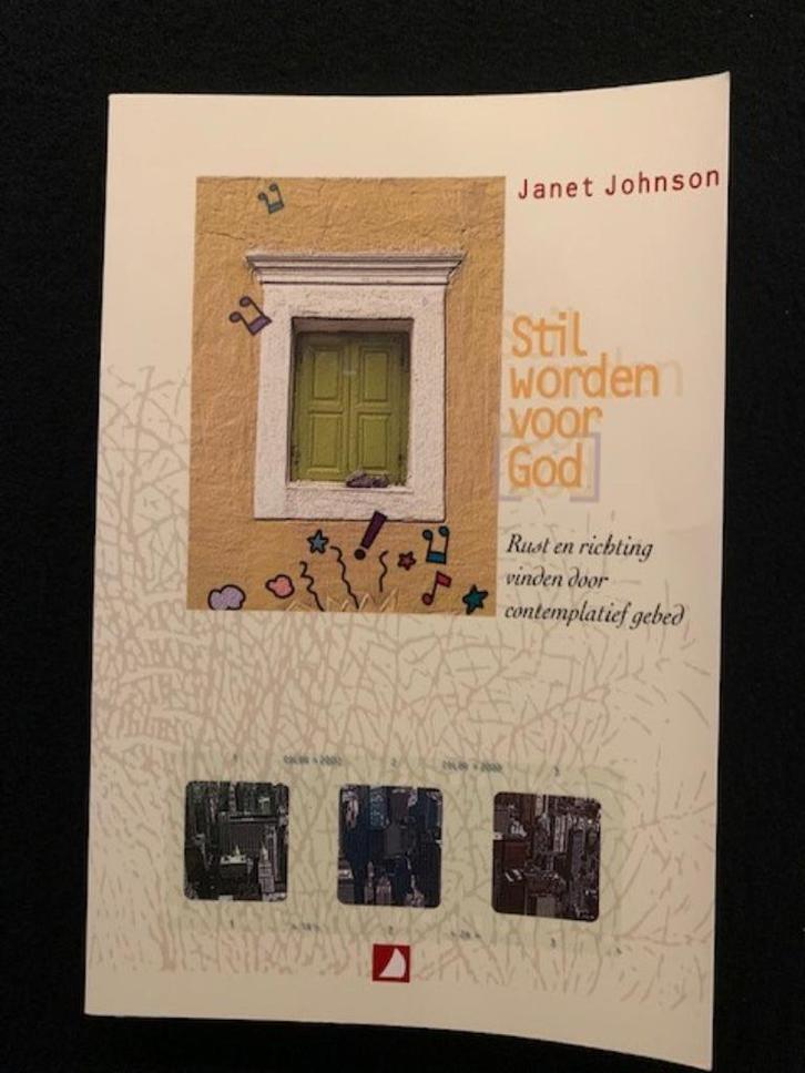 Stil worden voor God; Janet Johnson, Boeken, Godsdienst en Theologie, Zo goed als nieuw, Verzenden
