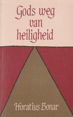 HORATIUS BONAR - Gods weg van heiligheid, Ophalen of Verzenden, Gelezen