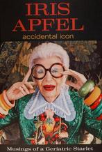 Iris Apfel: Accidental Icon - Musings of a Geriatric Starlet, Ophalen of Verzenden, Zo goed als nieuw, Mode algemeen, Iris Apfel