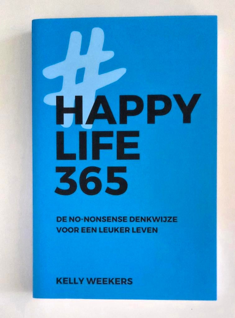 Happy Life 365 Kelly Weekers, Boeken, Ophalen of Verzenden, Zo goed als nieuw