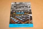 Het Philips Gevoel — 50 Jaar Philips Stadskanaal — Zeldzaam, Boeken, Ophalen of Verzenden, Zo goed als nieuw