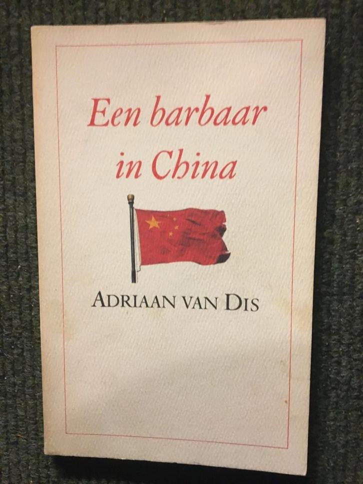Een barbaar in China; door Adriaan van Dis #China, Boeken, Reisverhalen, Gelezen, Azië, Ophalen of Verzenden