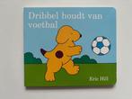 Dribbel houdt van voetbal boekje - Eric Hill - NIEUW!, Ophalen of Verzenden, Nieuw, Eric Hill., 2 tot 3 jaar