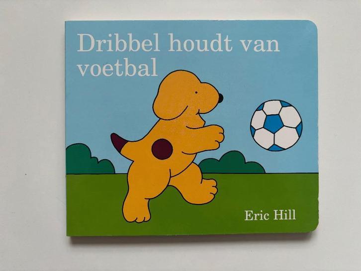 Dribbel houdt van voetbal boekje - Eric Hill - NIEUW!, Boeken, Kinderboeken | Baby's en Peuters, Nieuw, 2 tot 3 jaar, Ophalen of Verzenden