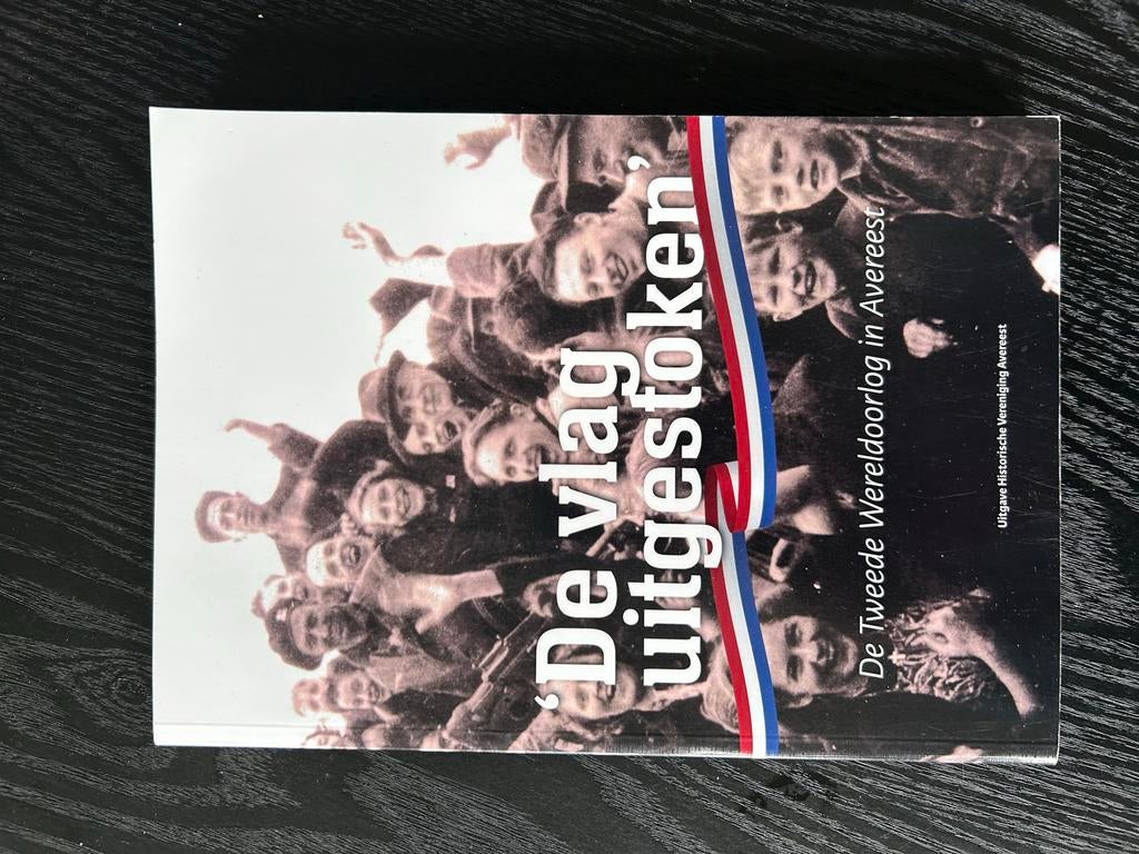 De vlag uitgestoken: De Tweede Wereldoorlog in Avereest, Ophalen, 20e eeuw of later, Gelezen