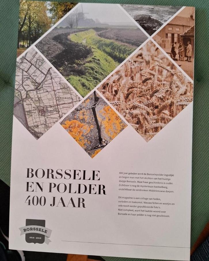 Zeeland - Borssele & polder 400 jaar, de unieke bewaarglossy, Boeken, Geschiedenis | Stad en Regio, Nieuw, 17e en 18e eeuw, Ophalen of Verzenden