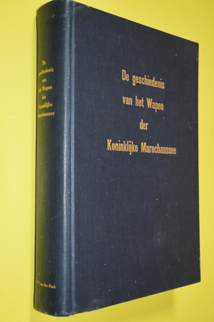 Geschiedenis v/h Wapen der Kon. Marechaussee- 1e druk-, Boeken, Geschiedenis | Vaderland, Gelezen, 20e eeuw of later, Ophalen of Verzenden