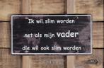 Slim worden als mijn vader reclamebord van metaal wandbord, Huis en Inrichting, Woonaccessoires | Tekstborden en Spreuken, Info@deconoord.nl