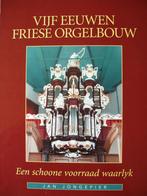 Vijf Eeuwen Friese orgelbouw. Jan Jongepier., Instrument, Jan Jongepier, Ophalen of Verzenden, Zo goed als nieuw