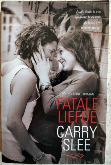 KORTING! Fatale liefde - Carry Slee - Young adult beschikbaar voor biedingen