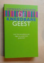 de kneedbare geest, Howard Gardner, Gelezen, Ophalen of Verzenden, Overige onderwerpen