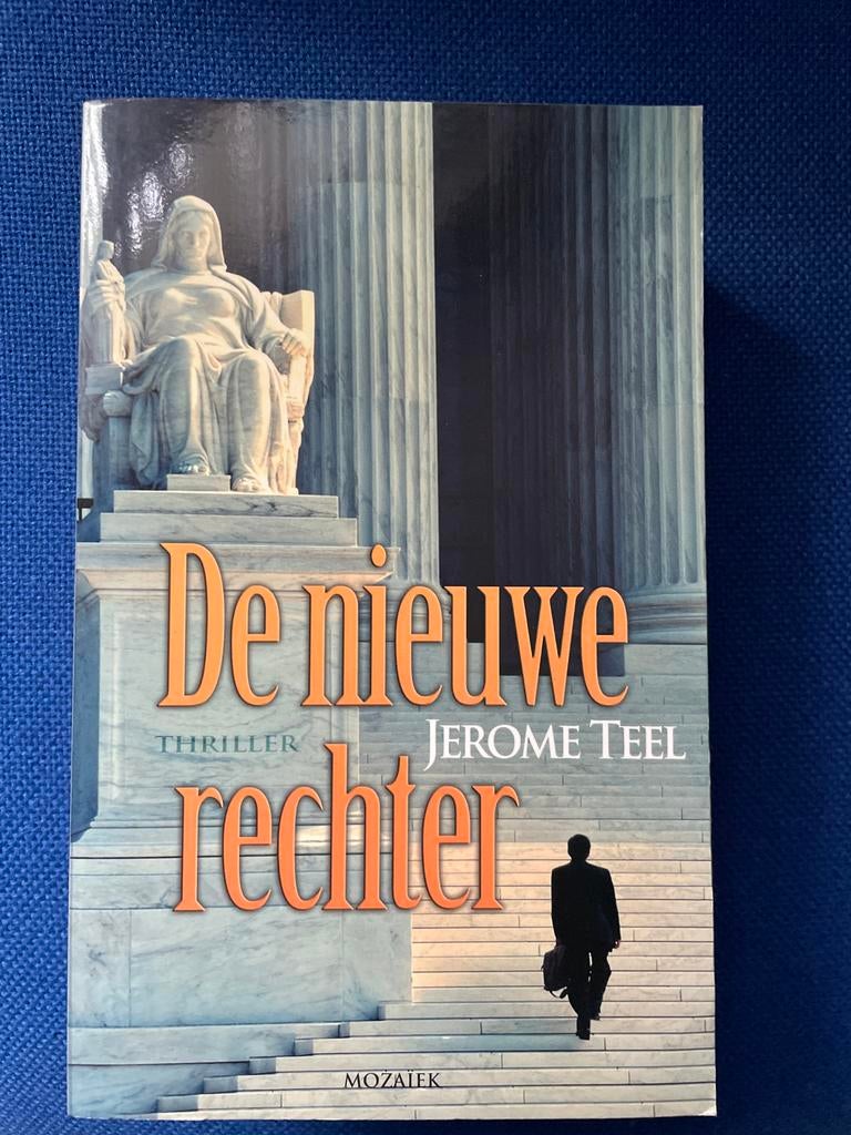 De Nieuwe Rechter - Jerome Teel Thriller, Ophalen of Verzenden, Zo goed als nieuw, Nederland