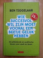 Wie succesvol wil zijn....... Ben Tiggelaar, Ophalen, Gelezen