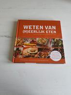 Weten van (h)eerlijk eten - Rineke Dijkinga d, Ophalen of Verzenden, Gelezen, Dieet en Voeding