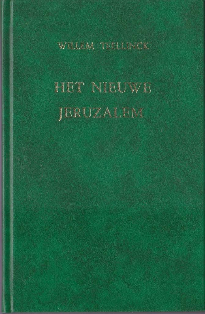 WILLEM TEELLNCK - HET NIEUWE JERUZALEM, Boeken, Godsdienst en Theologie, Gelezen, Ophalen of Verzenden