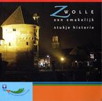 Zwolle een smakelijk stukje historie, Boeken, 20e eeuw of later, Ophalen of Verzenden, Zo goed als nieuw, Hans Offringa