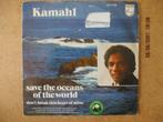 a2093 kamahl - save the oceans of the world, Gebruikt, Ophalen of Verzenden, 7 inch, Single