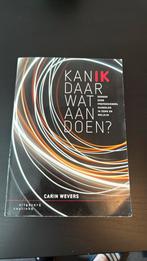 Carin Wevers - Kan ik daar wat aan doen?, Sociale wetenschap, Ophalen of Verzenden, Zo goed als nieuw, Carin Wevers