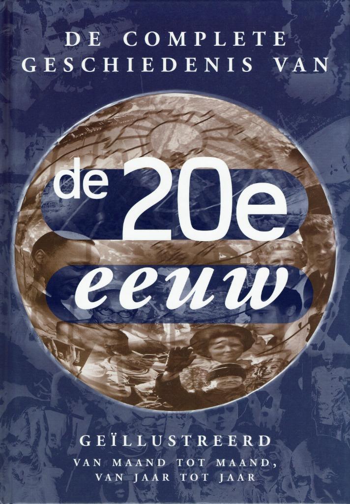 Adams e.a. - De complete geschiedenis van de 20ste eeuw., Boeken, Geschiedenis | Wereld, Zo goed als nieuw, 20e eeuw of later