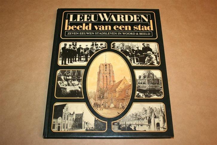 Leeuwarden, beeld van een stad, Boeken, Geschiedenis | Stad en Regio, Gelezen, Ophalen of Verzenden